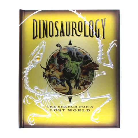 Dinosaurology: The search for a lost world